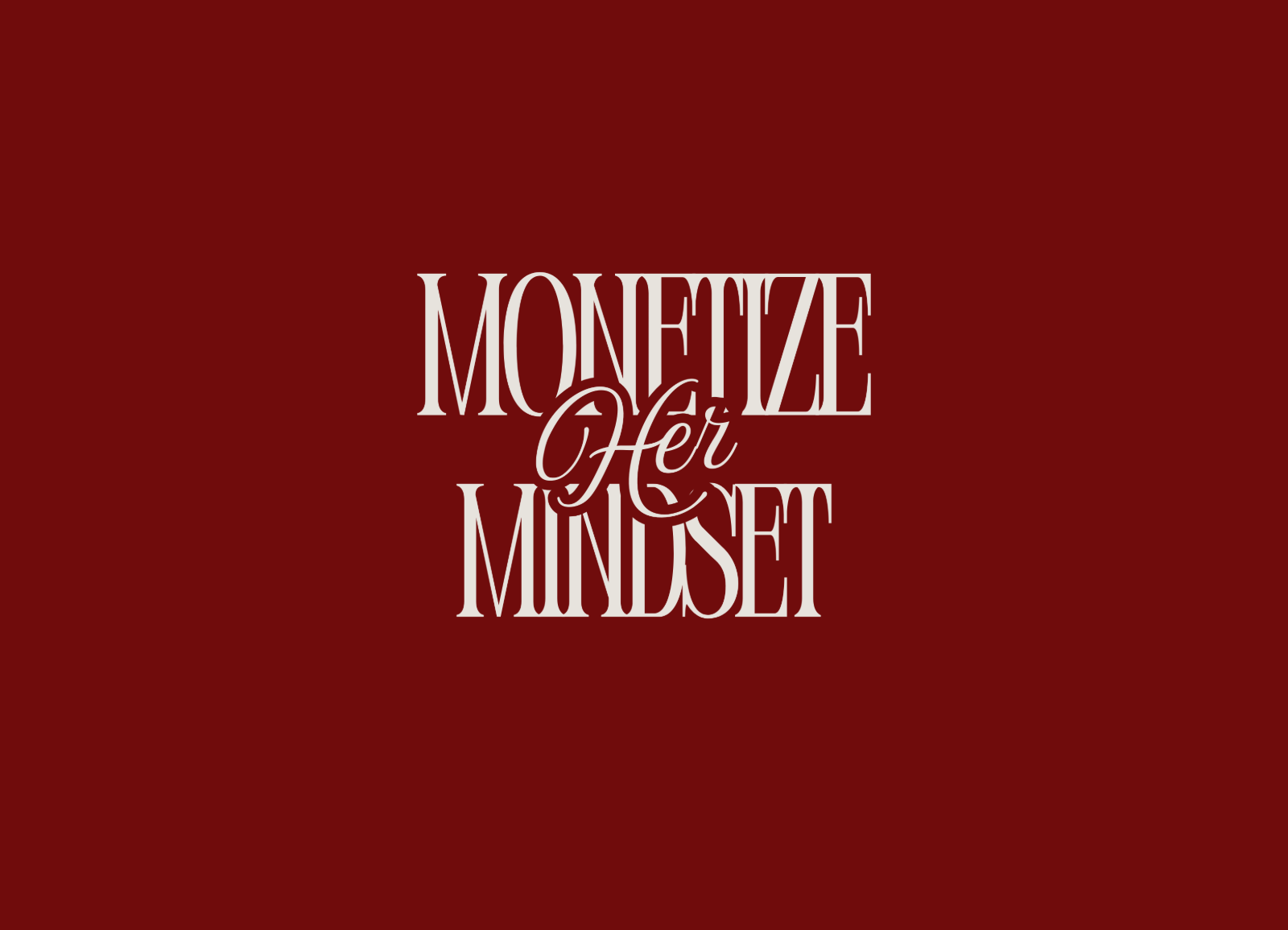 MonetizeHer Mindset